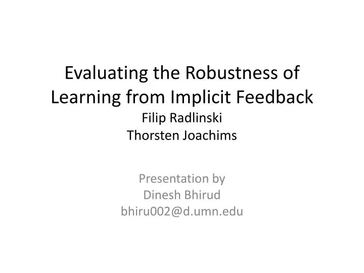 evaluating the robustness of learning from implicit feedback filip radlinski thorsten joachims