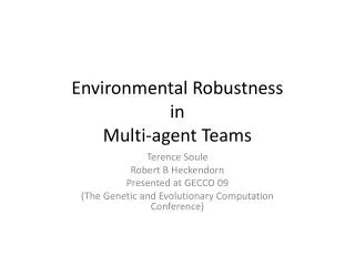 Environmental Robustness in Multi-agent Teams