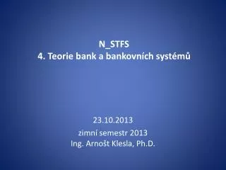 N_STFS 4. Teorie bank a bankovních systémů