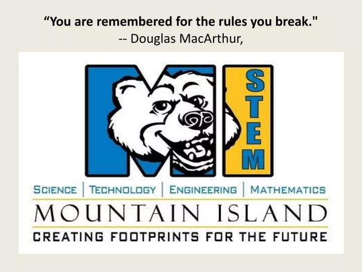 you are remembered for the rules you break douglas macarthur