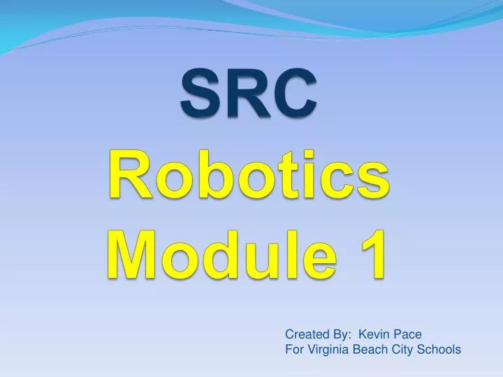 src robotics module 1
