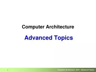 Computer Architecture Advanced Topics