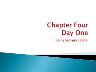 Chapter Four Day One