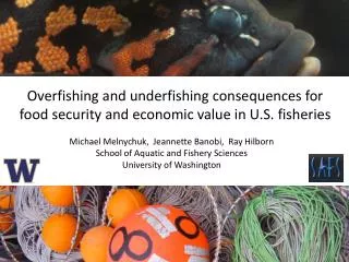 Overfishing and underfishing consequences for food security and economic value in U.S. fisheries