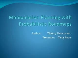 Manipulation Planning with Probabilistic Roadmaps