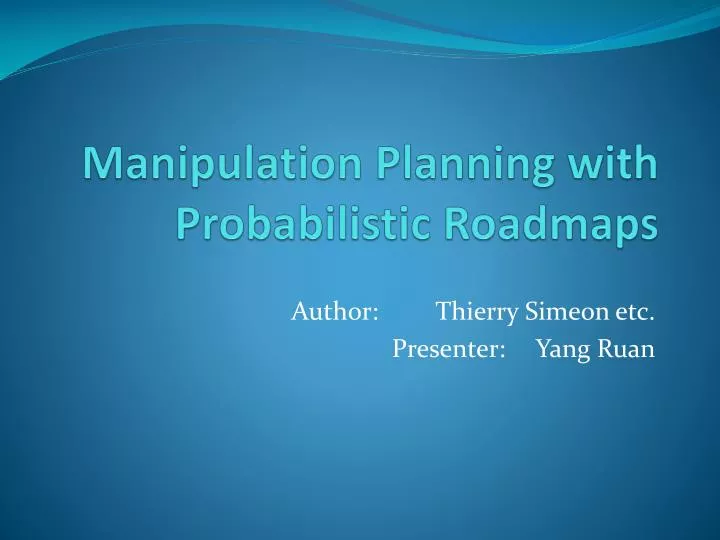 manipulation planning with probabilistic roadmaps