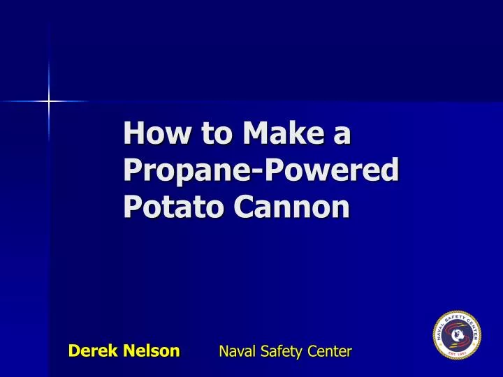 how to make a propane powered potato cannon