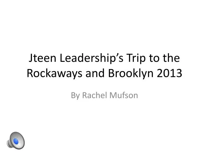 jteen leadership s trip to the rockaways and brooklyn 2013