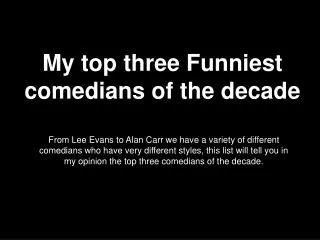 My top three Funniest comedians of the decade