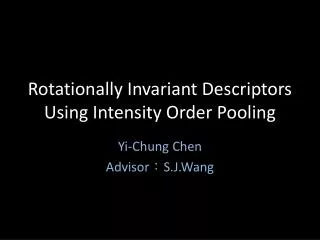 Rotationally Invariant Descriptors Using Intensity Order Pooling