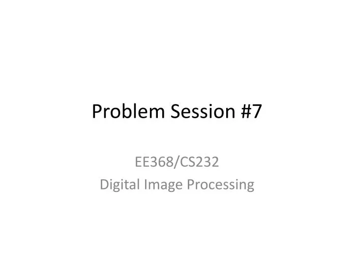 problem session 7
