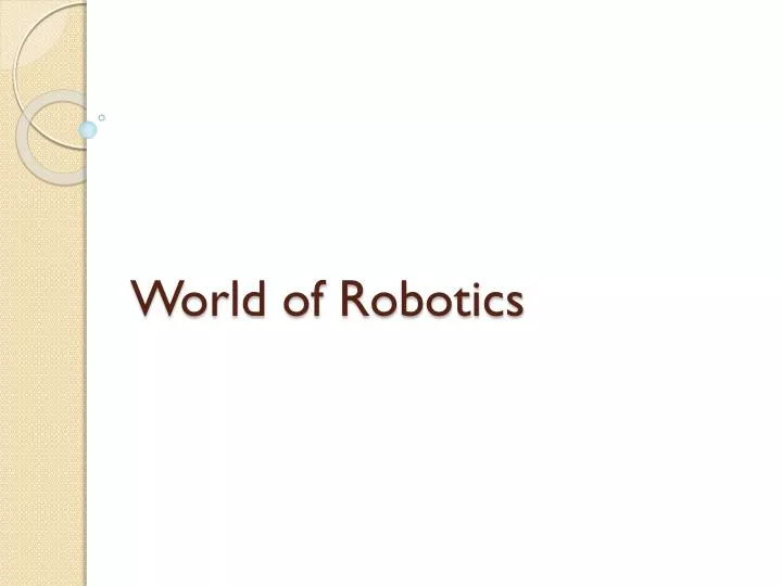 world of robotics