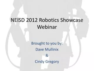NEISD 2012 Robotics Showcase Webinar