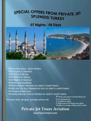 SPECIAL OFFERS FROM PRIVATE JET SPLENDID TURKEY