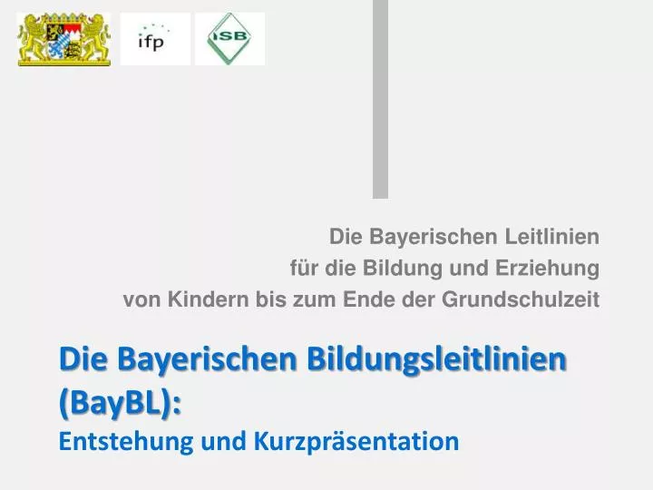 die bayerischen bildungsleitlinien baybl entstehung und kurzpr sentation