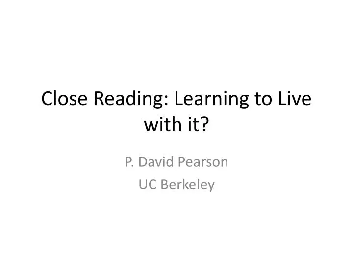 close reading learning to live with it