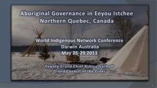 Aboriginal Governance in Eeyou Istchee Northern Quebec, Canada