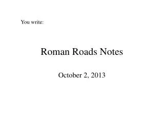 Roman Roads Notes