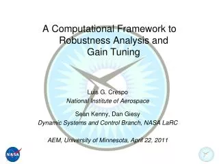 A Computational Framework to Robustness Analysis and Gain Tuning