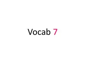 Vocab 7