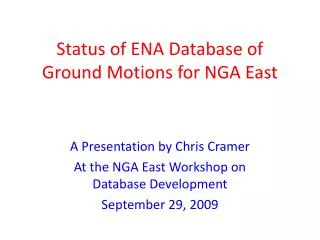 Status of ENA Database of Ground Motions for NGA East