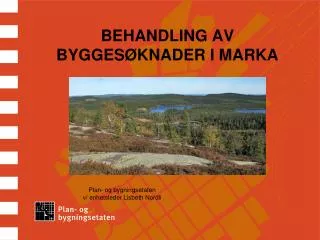 behandling av bygges knader i marka