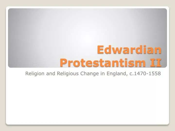 edwardian protestantism ii
