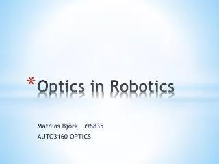 Optics in Robotics