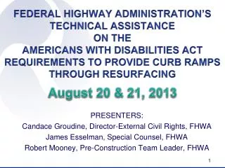 PRESENTERS: Candace Groudine, Director-External Civil Rights, FHWA