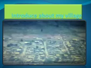 Introduce about my village