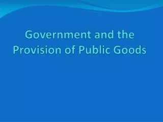 Government and the Provision of Public Goods