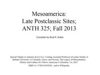 Mesoamerica: Late Postclassic Sites; ANTH 325; Fall 2013