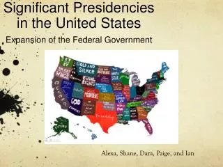 Significant Presidencies in the United States Expansion of the Federal Government