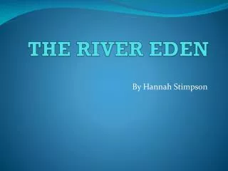THE RIVER EDEN