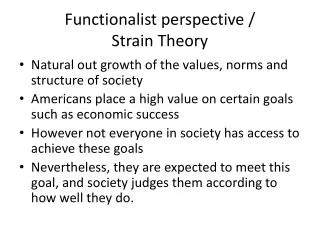 Functionalist perspective / Strain Theory