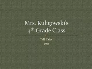 Mrs. Kuligowski’s 4 th Grade Class