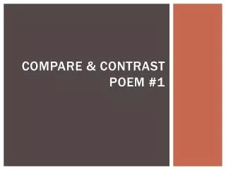 Compare &amp; Contrast Poem #1