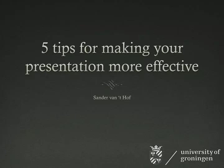 5 tips for making your presentation more effective