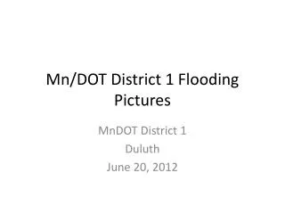 Mn/DOT District 1 Flooding Pictures