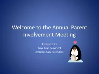 Welcome to the Annual Parent Involvement Meeting