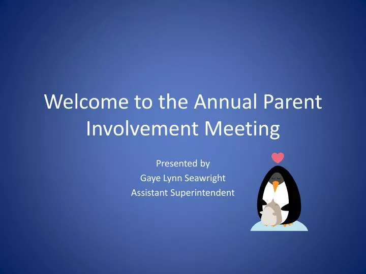 welcome to the annual parent involvement meeting