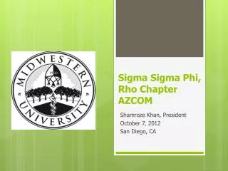 Sigma Sigma Phi, Rho Chapter AZCOM