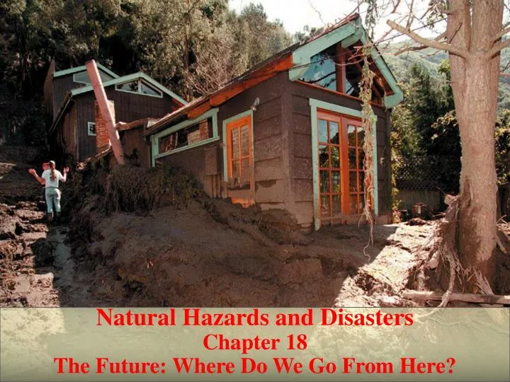 natural hazards and disasters chapter 18 the future where do we go from here
