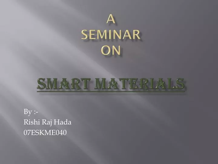 a seminar on smart materials