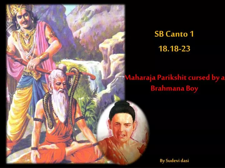 sb canto 1 18 18 23 maharaja parikshit cursed by a brahmana boy