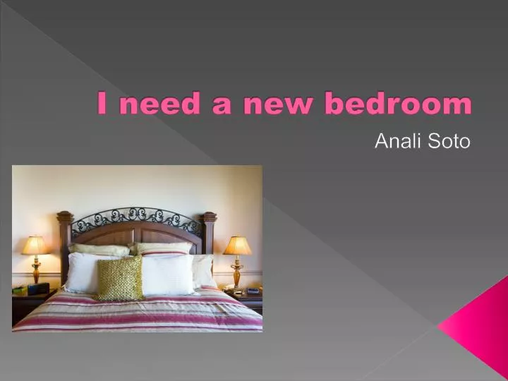 i need a new bedroom