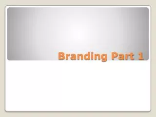 Branding Part 1