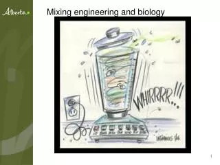 Mixing engineering and biology