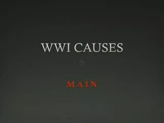 WWI CAUSES