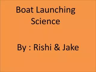 Boat Launching Science